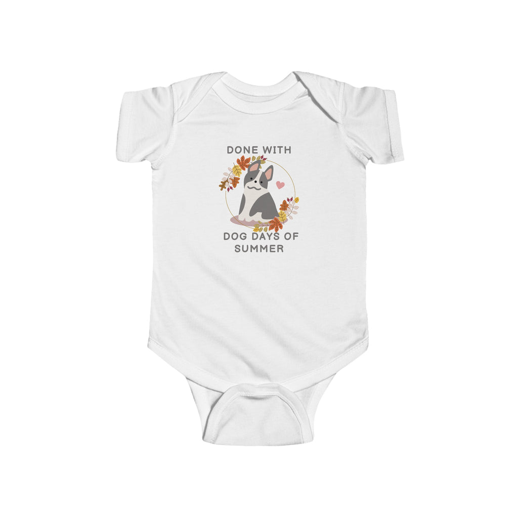 Done with Dog Days of Summer Baby Onesie White